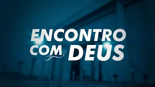 Encontro com Deus - 9h30 - 14/01/2024