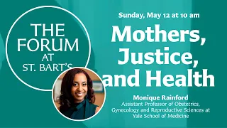 Mothers, Justice and Health  | The Forum at St. Bart's