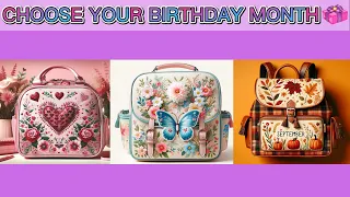 Choose Your Birthday Month & See Elegant School Bags🎂🎁👜👠!! | Birthday Month Game Challenge🎁🤩💥 |