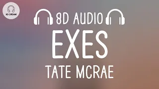 Tate McRae - exes (8D AUDIO)