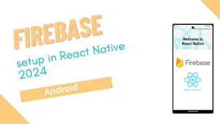 🛑 React Native Firebase Setup | Firebase in React Native: Complete Setup Guide  | Android  | 2024