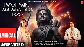 Payoji Maine Ram Ratan Dhan Payo (Lyrics): Sonu Nigam, Jaya Kishori | Raaj A | Lovesh N | Seepi J