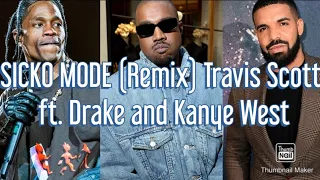 SICKO MODE (Remix) Travis Scott ft. Drake and Kanye West