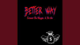 Better Way (feat. Tre Six)