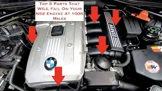 Top 5 Parts That WILL FAIL On Every OWNER’S N52 Engine At 100K Miles