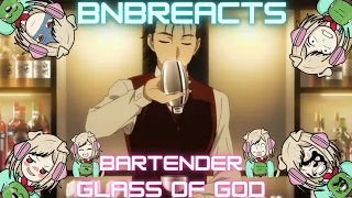 Bartender Glass of God Reaction | BnB Reacts