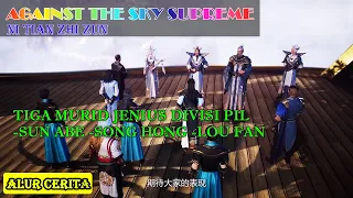 EPISODE 102 - AGAINST THE SKY SUPREME - TIGA MURID JENIUS DIVISI PIL TIGA TERATAS