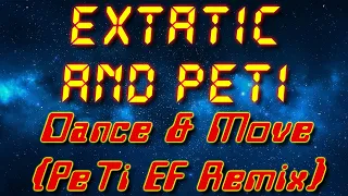 eXtatic and PeTi - Dance & Move (PeTi EF Remix) (Electro freestyle music/Breakdance music)