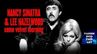 Some Velvet Morning - Nancy Sinatra & Lee Hazelwood