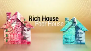 Rich House Poor House S09E01 Full Episodes