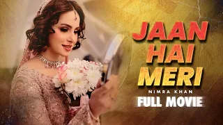 Jaan Hai Meri  | Full Movie | Affan Waheed, Nimra Khan | Wishes And Desires Of Human | C4B1Y