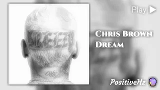 Chris Brown - Dream (Authentic 639Hz Love & Connection)