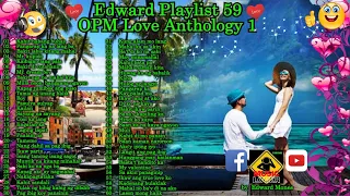 Edward Playlist 59 OPM Love Anthology | OPM Love Song Classic #edwardmonesplaylist