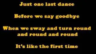 Just One Last Dance - Sarah Connor (With lyrics) [HQ]