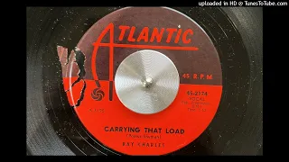 Ray Charles - Carrying That Load (Atlantic) 1962