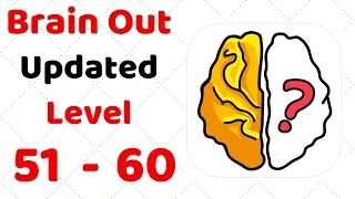 Brain Out Level 51 52 53 54 55 56 57 58 59 60  Walkthrough Solution (Updated)