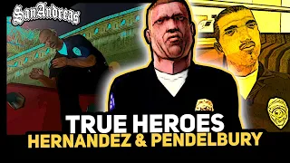 HERNANDEZ & PENDELBURY - THE TRUE HEROES OF GTA SAN ANDREAS