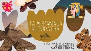 Kleopatra - ostatnia władczyni niepodległego Egiptu.