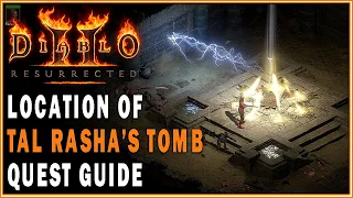 DIABLO 2 RESURRECTED - Location of  Tal Rasha’s Tomb (The Seven Tombs Quest Guide)