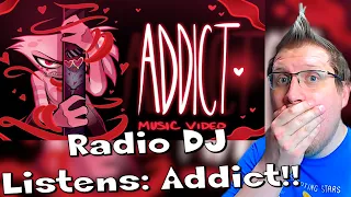 Radio DJ Listens to ADDICT for the FIRST TIME! | ADDICT (Music Video) - HAZBIN HOTEL Reaction...