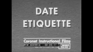 “ DATE ETIQUETTE ”  1952 SOCIAL GUIDANCE / EDUCATIONAL FILM FOR TEENAGERS  XD49914
