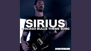 Sirius - Chicago Bulls Theme Song