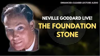 Neville Goddard- The Foundation Stone (Clear Audio) Full HQ Lecture