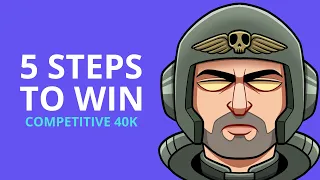 The top 5 techniques competitive players use to WIN more often - Warhammer 40k Tactics
