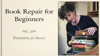 Book Repair for Beginners: Free Webinar: Save Your Books