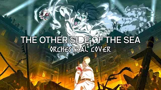 Attack on Titan OST   The Other Side of The Sea   Orchestral Cover