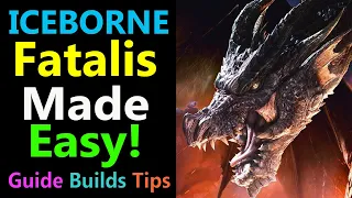 MHW: Fatalis Made Easy | Guide | Tips | Tactics & Build Ideas!