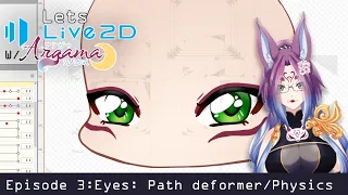 Ep3 Path deformer and simple physics for the eyes ✩ Live2d Tutorial