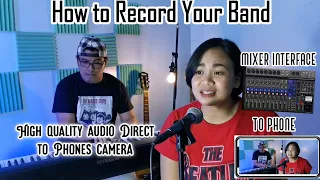 How to Record live Band direct to the phone camera Android Ios