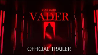 Vader: A Star Wars Story Trailer