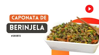 CAPONATA DE BERINJELA - Dika da Naka | #shorts