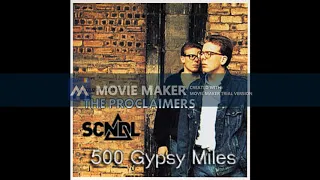 The Proclaimers vs. SCNDL - 500 Gypsy Miles (Chiza L Mashup)