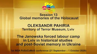 Oleksandr Pahiria. The Janowska forced labour camp in Lviv in history and memory