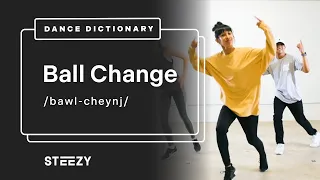 What is a Ball Change? | Dance Dictionary | STEEZY.CO