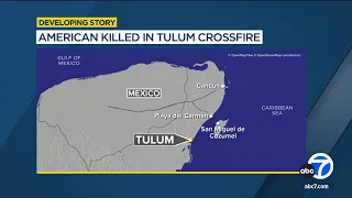 American woman killed in apparent crossfire during drug dispute in Tulum, Mexico