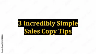 3 Incredibly Simple Sales Copy Tips