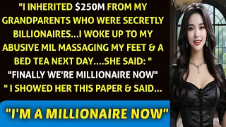 "I Inherited $250M From my Secret Billionaire Grandparents...Only to Wake up to my Abusive MIL"