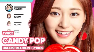 TWICE - Candy Pop (Line Distribution with Lyrics)