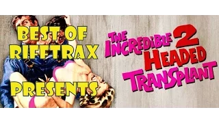 Best of Rifftrax The Incredible Two-Headed Transplant