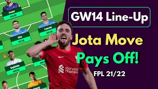 FPL GW14 TEAM SELECTION | Jota Move Pays Off! | FANTASY PREMIER LEAGUE 2021/22 TIPS