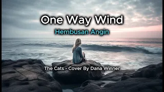 One Way Wind - Dana Winner (Lyrics & Indonesian Translation)