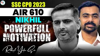 AIR 610 Nikhil SSC CPO 2023 | Rakesh Yadav Sir | Delhi Police Sub-Inspector