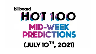 Mid-Week Predictions! Billboard Hot 100 Top 25 July 10th, 2021 Countdown