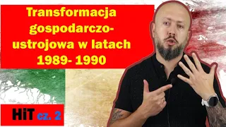 HiT cz.2-  Transformacja gospodarczo ustrojowa w latach 1989-1990. Rozdział 2. Temat 7.