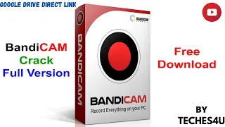 HOW TO DOWNLOAD BANDICAM FULL VERSION IN FREE 2022   DIRECT GOOGLE DRIVE LINK  BY TECHES 4U