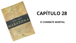 O COMBATE MORTAL | ALAN LLOYD | CAPÍTULO 28 #historia #filosofia